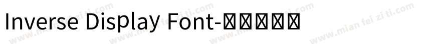 Inverse Display Font字体转换